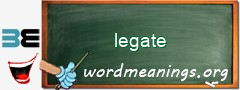 WordMeaning blackboard for legate